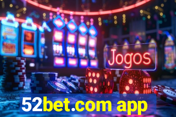52bet.com app